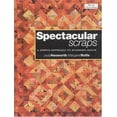 thumbnail image 1 of Pre-Owned Spectacular Scraps: A Simple Approach to Stunning Quilts (Paperback) 1863512721 9781863512725, 1 of 1