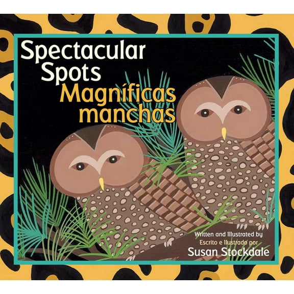 Spectacular Spots / MagnÃficas Manchas, (Paperback)
