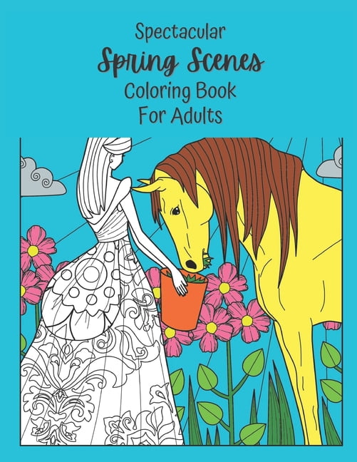 Spectacular Spring Scenes Coloring Book For Adults: Mandalas, Geometric ...
