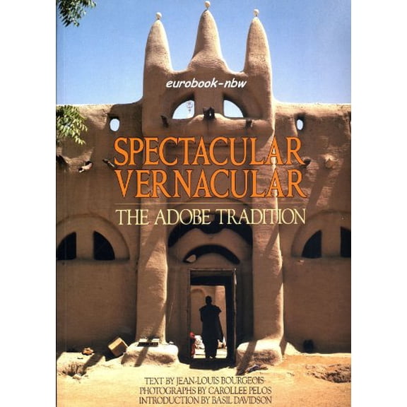 Pre-Owned Spectacular Vernacular: The Adobe Tradition (Perfect Paperback) 0893816728 9780893816728