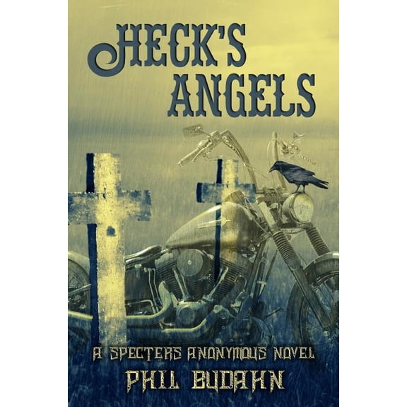 Specters Anonymous Heck's Angels, Book 5, (Paperback)