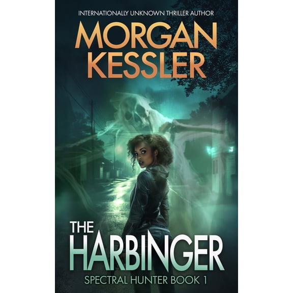 Spectral Hunter The Harbinger, Book 1, (Paperback)