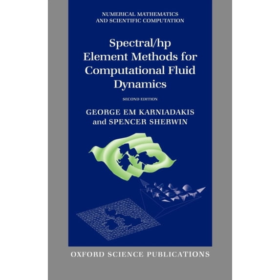 Pre-Owned Spectral/hp Element Methods for Computational Fluid Dynamics 9780198528692