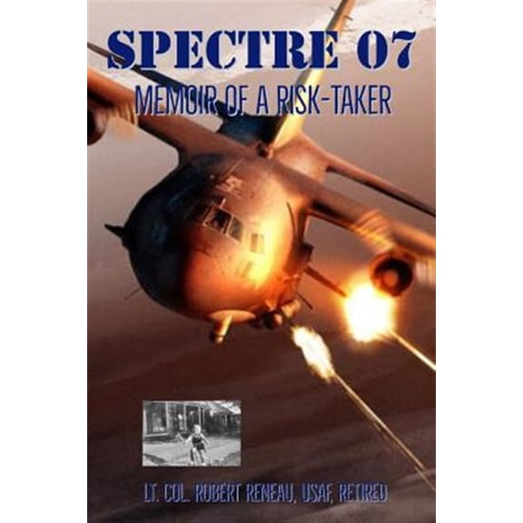 Spectre 07: Memoir of a Risk-Taker (Paperback) by Robert Reneau
