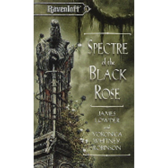 Pre-Owned Spectre of the Black Rose (Ravenloft Terror of Lord Soth, Vol. 2) (Mass Market Paperback) 0786913339 9780786913336