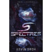 Spectres Omni Legends - Spectres Riders of Chaos, Book 3, Paperback