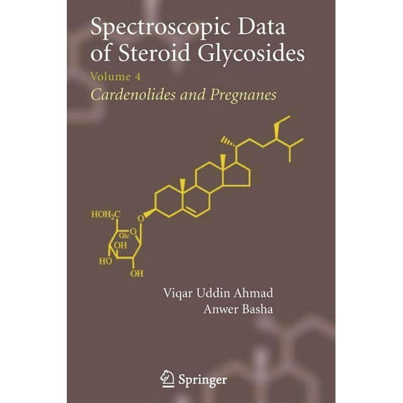 Spectroscopic Data of Steroid Glycosides: Volume 4, (Paperback)