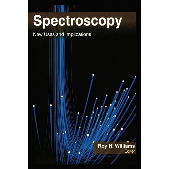 Spectroscopy: New Uses and Implications, (Paperback)