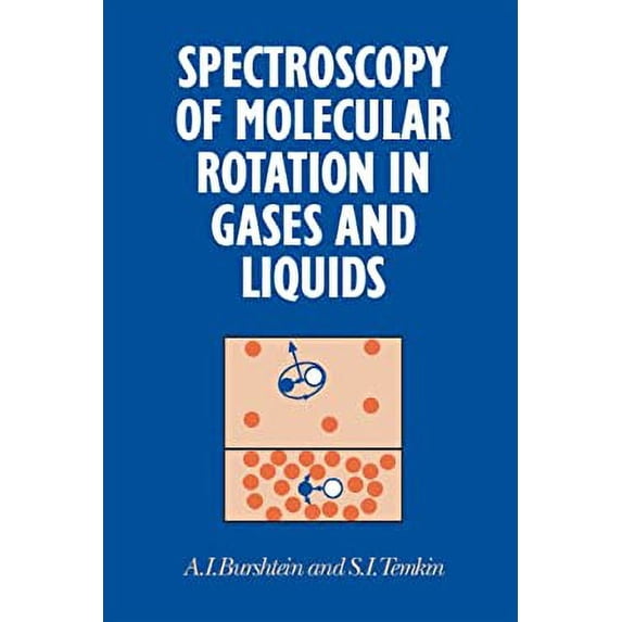 Pre-Owned Spectroscopy of Molecular Rotation in Gases and Liquids 9780521454650 Used