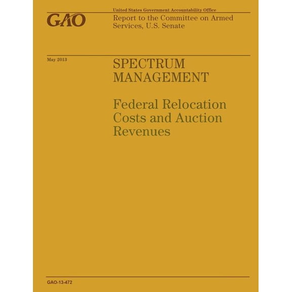 Spectrum Management : Federal Relocation Costs and Action Revenues
