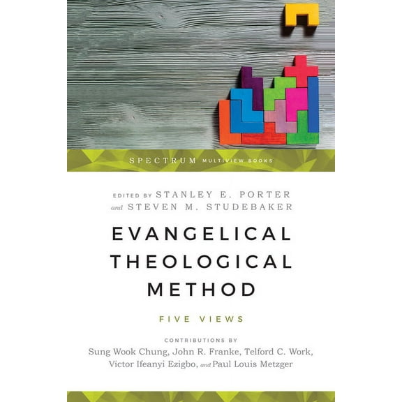 Spectrum Multivew Evangelical Theological Method: Five Views, (Paperback)