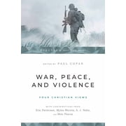 Spectrum Multiview Book War, Peace, and Violence Four Christian Views, Paperback