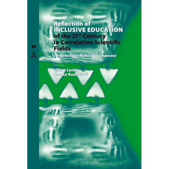 Spectrum Slovakia: Reflection of Inclusive Education of the 21 St Century in the Correlative Scientific Fields: How to Turn Risks Into Chances (Hardcover)