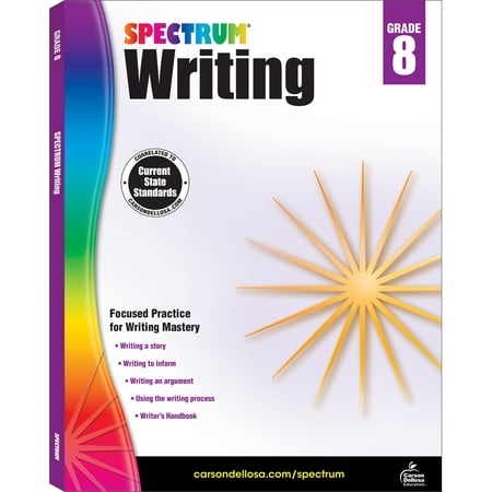 Spectrum 8th Grade Writing Workbook�State Standards for Focused Writing Practice With Writer�s Handbook and Answer Key for Homeschool or Classroom (144 pgs)