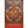 thumbnail image 1 of Pre-Owned Spectrum of Ecstasy : The Five Wisdom Emotions According to Vajrayana Buddhism (Paperback) 9781590300619, 1 of 1