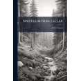thumbnail image 1 of Speculum Non Fallax (Paperback), 1 of 1