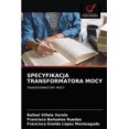 thumbnail image 1 of Specyfikacja Transformatora Mocy (Paperback), 1 of 1