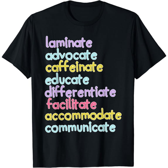 Sped Caffeinate Advocate Laminate Educate Teacher T-Shirt