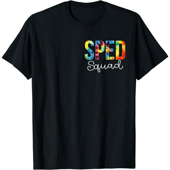 Sped Squad For Work Tie Dye Back To School Appreciation Day T-Shirt