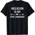 thumbnail image 1 of Sped Teacher Inclusion is My Love Language special education T-Shirt, 1 of 3