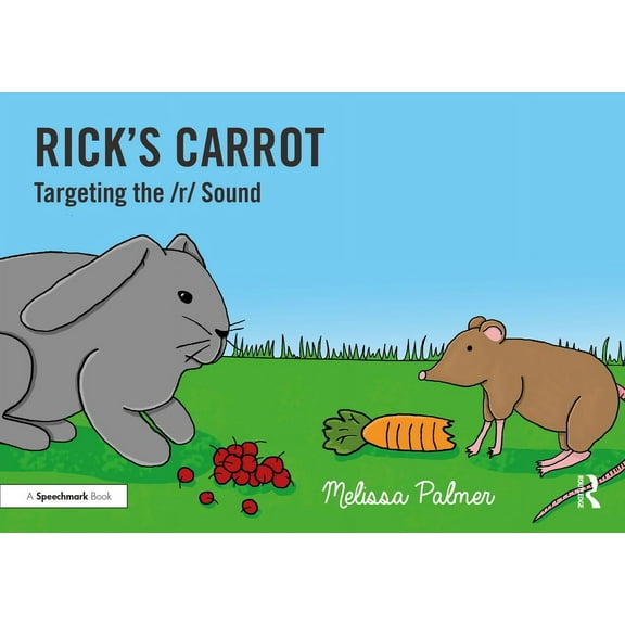Speech Bubbles 2 Rick's Carrot: Targeting the R Sound, (Paperback)