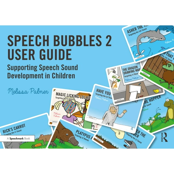 Speech Bubbles 2 Speech Bubbles 2 User Guide: Supporting Speech Sound Development in Children, (Paperback)