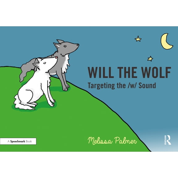 Speech Bubbles 2 Will the Wolf: Targeting the W Sound, (Paperback)