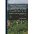 thumbnail image 1 of Speech Delivered Inthe Legislative Assembly During the Debate on the Subject of the Confederation of the British North American Provinces (Paperback), 1 of 1