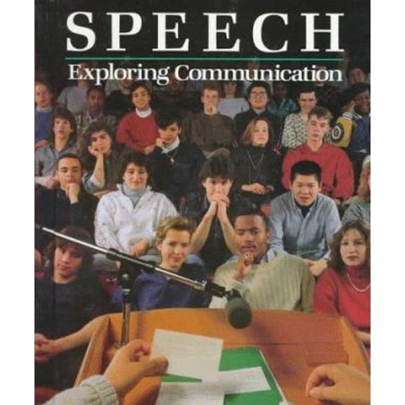 Pre-Owned Speech: Exploring Communication : Student Text (Hardcover) 0138272964 9780138272968