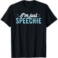 thumbnail image 1 of Speech Language Pathologist Im Just Speechie SLP Outfit T-Shirt, 1 of 4
