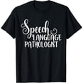 thumbnail image 1 of Speech Language Pathologist SLP Gift Therapy Pathologist T-Shirt, 1 of 4