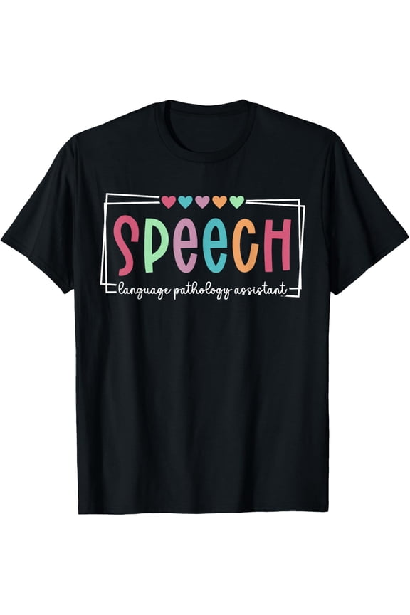 Speech Language Pathology Assistant SLPA Appreciation T-Shirt