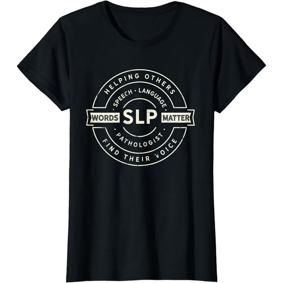 Speech Language Pathology, SLP, Speech Therapy Tee T-Shirt