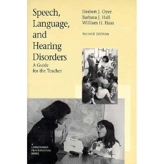 Pre-Owned Speech, Language, and Hearing Disorders: A Guide for the Teacher, 9780205149087, 0205149081, Paperback, Subsequent edition