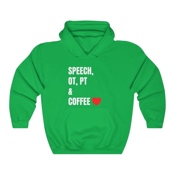 Speech, OT, PT & Coffee - Women's Hoodie (multiple colors available)
