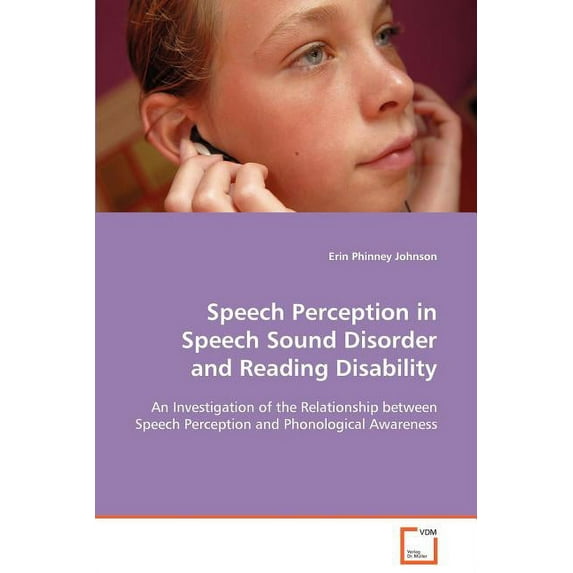 Speech Perception in Speech Sound Disorder and Reading Disability (Paperback)
