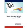 thumbnail image 1 of Speech Production, Analysis and Coding (Paperback), 1 of 1