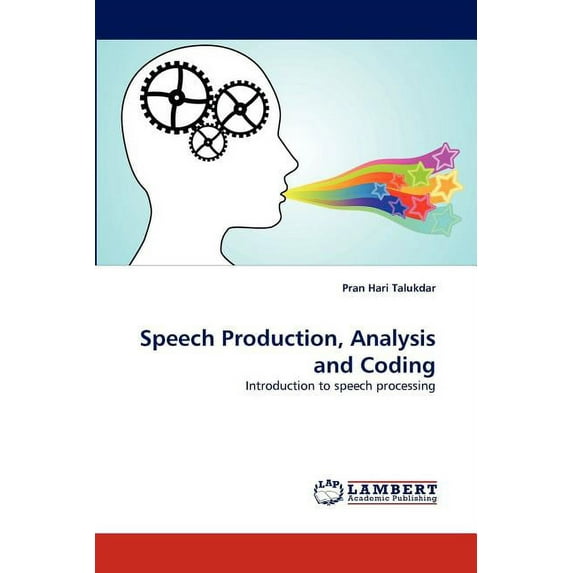 Speech Production, Analysis and Coding (Paperback)