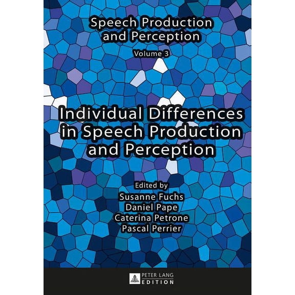 Speech Production and Perception: Individual Differences in Speech Production and Perception (Hardcover)