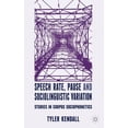 thumbnail image 1 of Speech Rate, Pause, and Sociolinguistic Variation: Studies in Corpus Sociophonetics, (Hardcover), 1 of 1