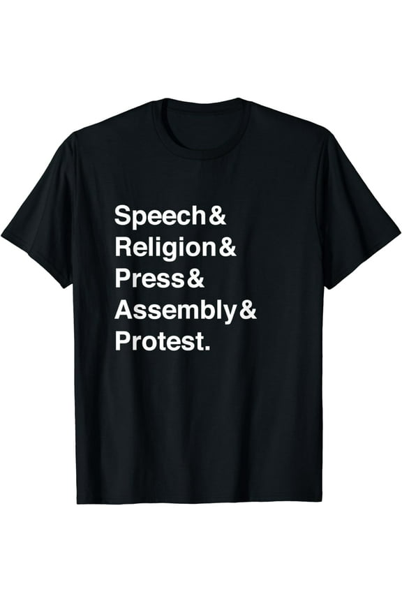 Speech Religion Press Assembly Protest First Amendment T-Shirt