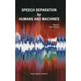 thumbnail image 1 of Speech Separation by Humans and Machines, (Hardcover), 1 of 1