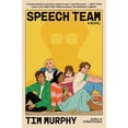 thumbnail image 1 of Speech Team : A Novel (Hardcover), 1 of 1