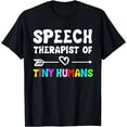 thumbnail image 1 of Speech Therapist Of Tiny Humans Speech-language Pathology T-Shirt, 1 of 4
