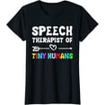 thumbnail image 1 of Speech Therapist Of Tiny Humans Speech-language Pathology T-Shirt, 1 of 3