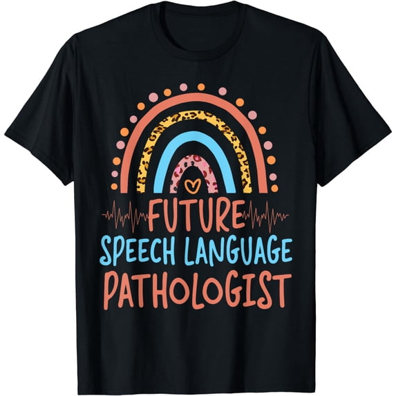 Speech Therapist Therapy Assistant SLP Rainbow Future Speech T-Shirt