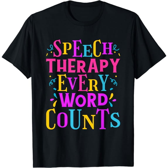 Speech Therapy Every Word Counts, Language Pathologist SLP T-Shirt