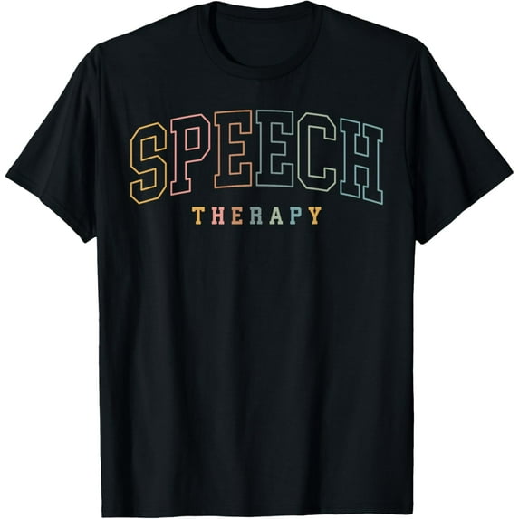 Speech Therapy Speech Language Pathologist Pathology SLP T-Shirt