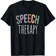 thumbnail image 1 of Speech Therapy Speech Language Pathologist Therapist T-Shirt, 1 of 4