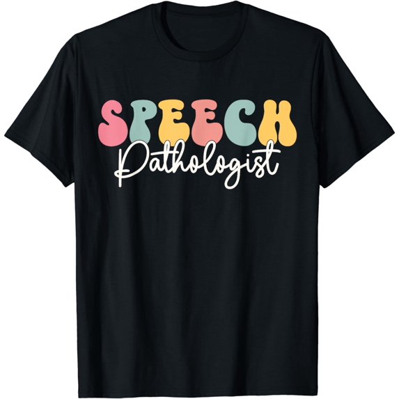 Speech Therapy Speech Language PathologistTherapist SLP T-Shirt